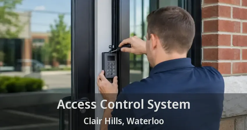 Access Control System Clair Hills, Waterloo - ON