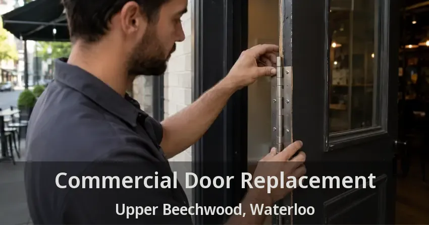 Commercial Door Replacement Upper Beechwood, Waterloo - ON