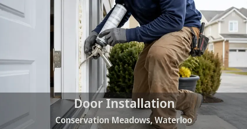 Door Installation Conservation Meadows, Waterloo - ON