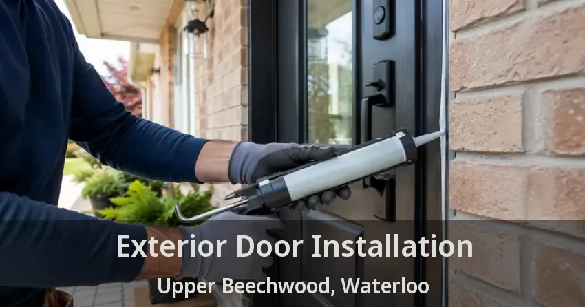 Exterior Door Installation Upper Beechwood, Waterloo - ON