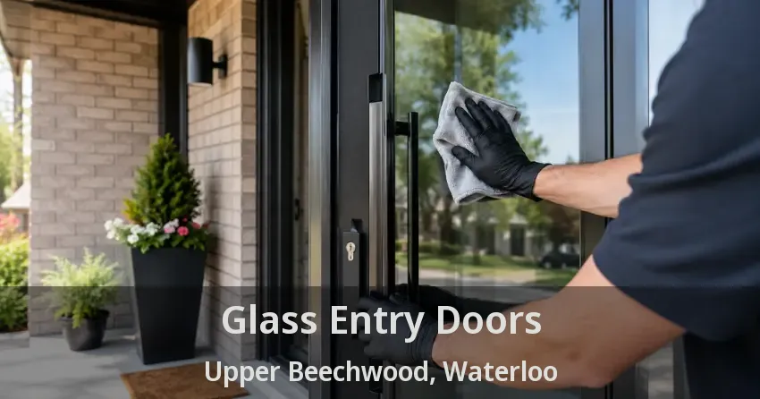 Glass Entry Doors Upper Beechwood, Waterloo - ON