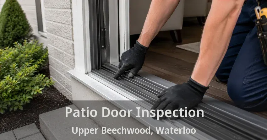 Patio Door Inspection Upper Beechwood, Waterloo - ON