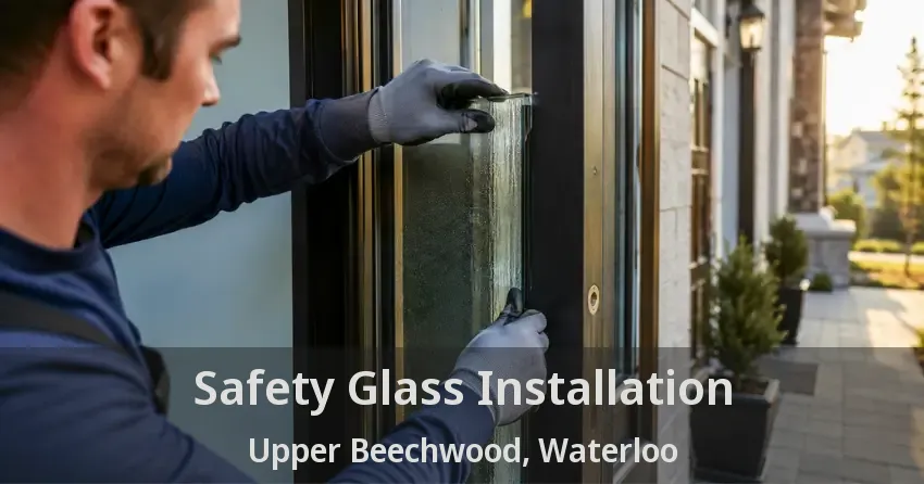 Safety Glass Installation Upper Beechwood, Waterloo - ON